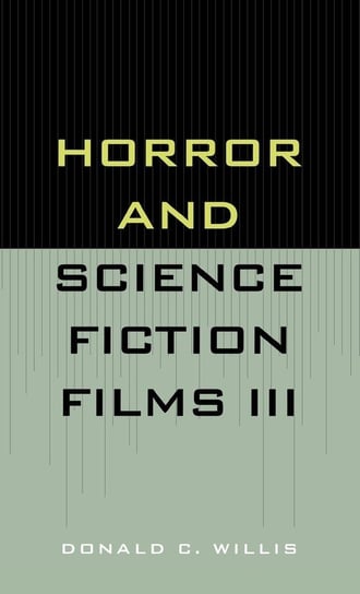 Horror and Science Fiction Films III (1981-1983) Willis Donald C.