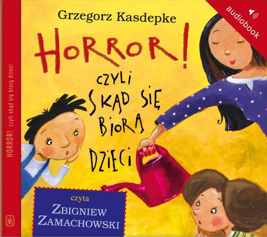 Horror, czyli skąd się biorą dzieci Kasdepke Grzegorz