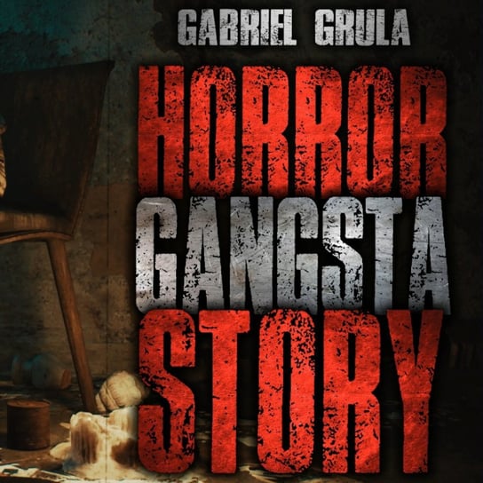Horror Gangsta Story [CreepyPasta] - MysteryTV - więcej niż strach - podcast Rutka Jakub