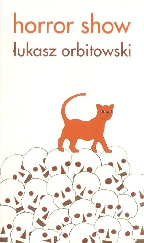 Horror Show Orbitowski Łukasz