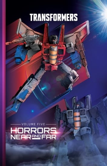 Horrors Near and Far. Transformers. Volume 5 Ruckley Brian, David Mariotte