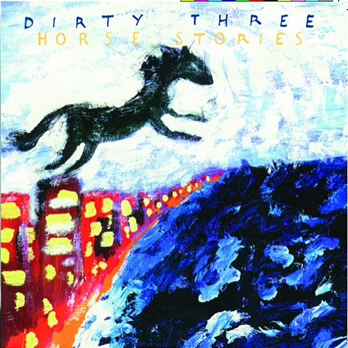 Horse Stories Dirty Three