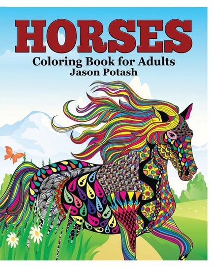 Horses Coloring Book for Adults Jason Potash
