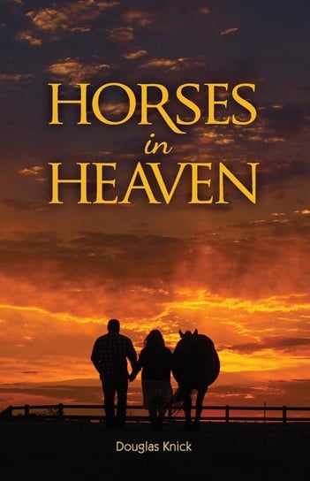 Horses in Heaven Knick Douglas