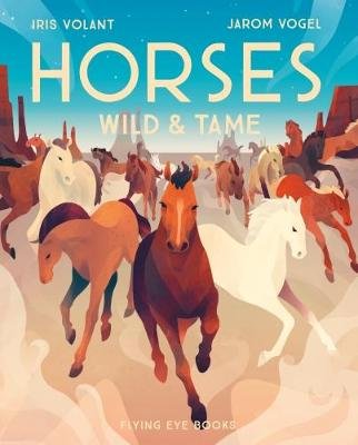 Horses: Wild & Tame Volant Iris