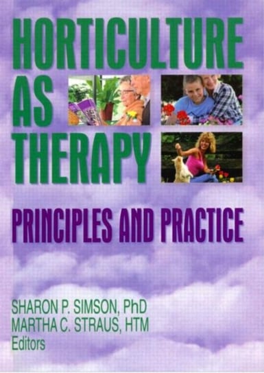 Horticulture as Therapy Simson Sharon, Straus Martha C.