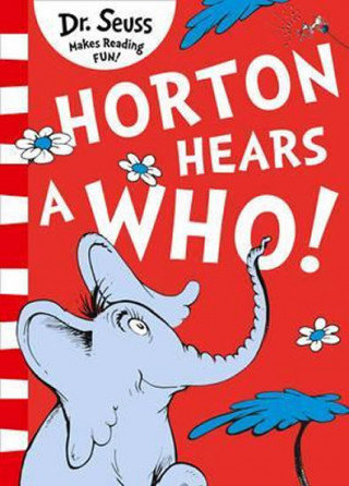 Horton Hears A Who! Seuss Dr.