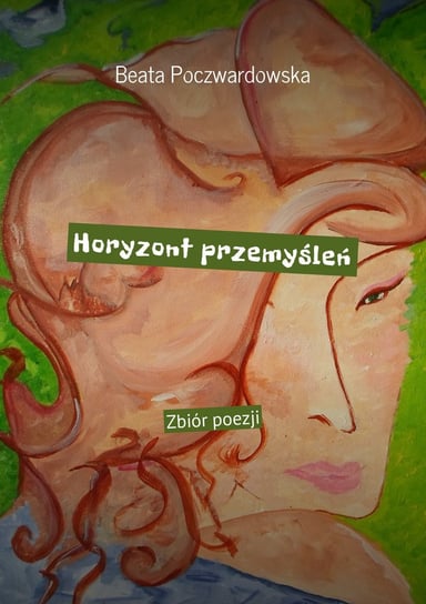 Horyzont przemyśleń Poczwardowska Beata