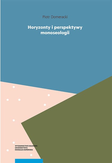 Horyzonty i perspektywy monoseologii Domeracki Piotr