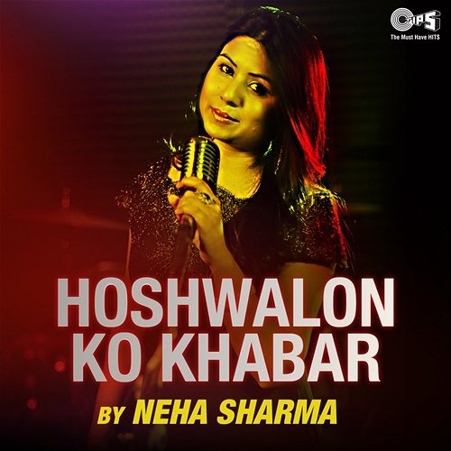 Hoshwalon Ko Khabar Neha Sharma