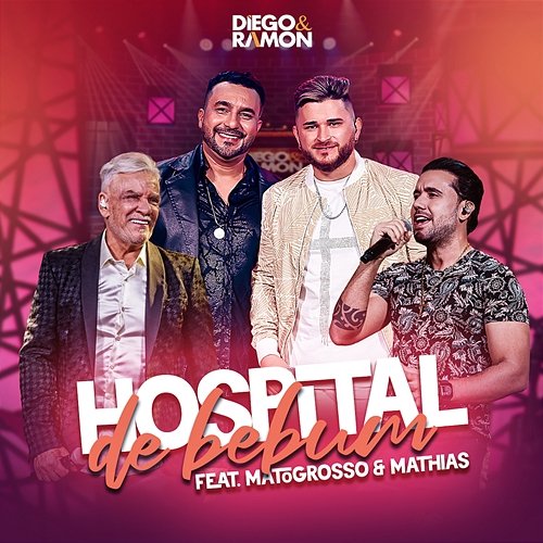 Hospital De Bebum Diego & Ramon feat. Matogrosso & Mathias