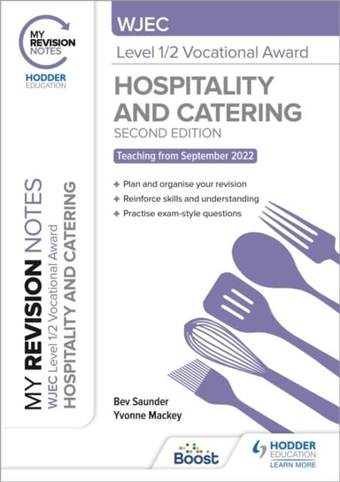 Hospitality and Catering. My Revision Notes. WJEC. Level 1/2 Vocational Award Bev Saunder