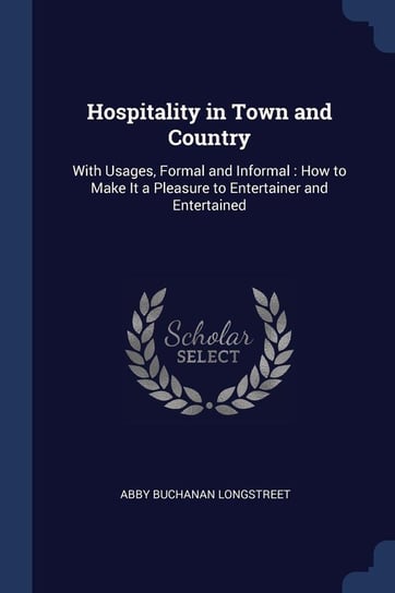 Hospitality in Town and Country Longstreet Abby Buchanan