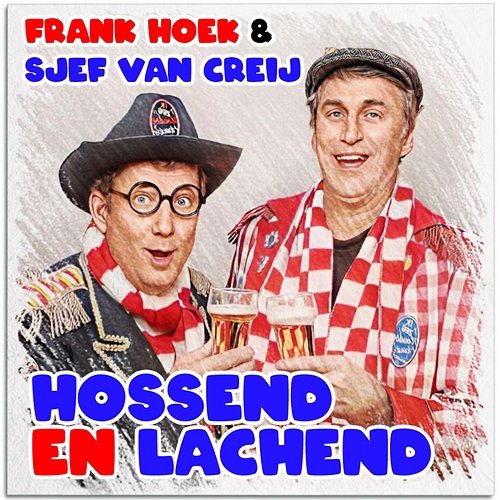Hossend en lachend Frank Hoek & Sjef van Creij