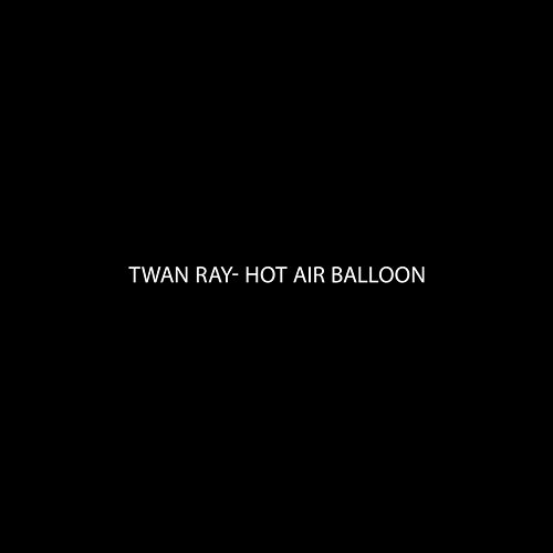 Hot Air Balloon Twan Ray