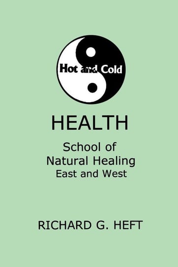 Hot and Cold Health Richard Gary Heft