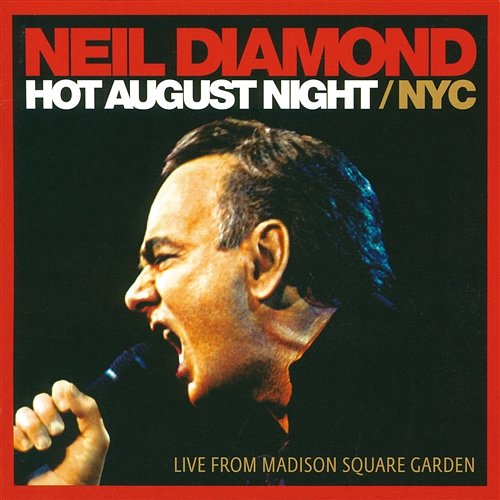 Hot August Night / NYC Neil Diamond