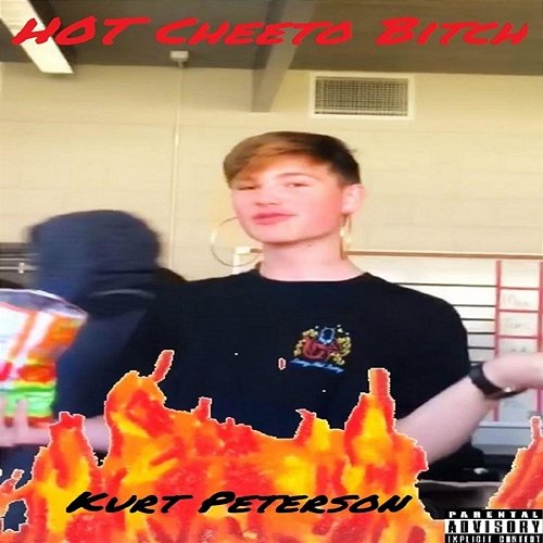 Hot Cheeto Bitch Kurt Peterson feat. Bad Bitch C
