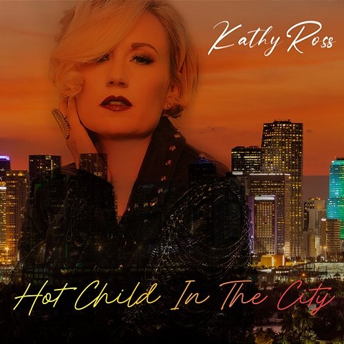 Hot Child In The City Kathy Ross