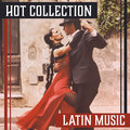 Hot Collection: Latin Music - Spanish Rhythms for Dancing Party, Reggaeton, Salsa, Cha Cha, Summer Music Corp Latino Bar del Mar