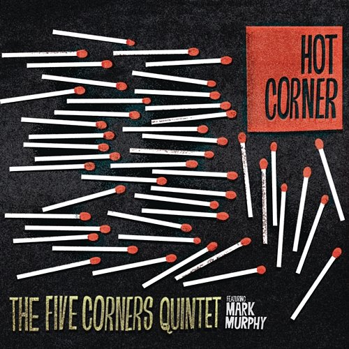 Hot Corner Mark Murphy, The Five Corners Quintet