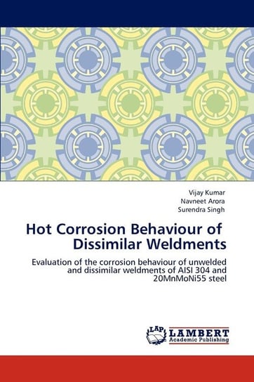 Hot Corrosion Behaviour of Dissimilar Weldments Kumar Vijay