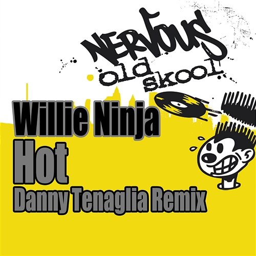 Hot - Danny Tenaglia Remix Willi Ninja