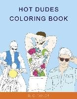 Hot Dudes Coloring Book Taylor D. C.