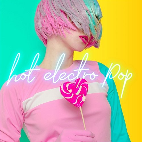 Hot Electro Pop iSeeMusic