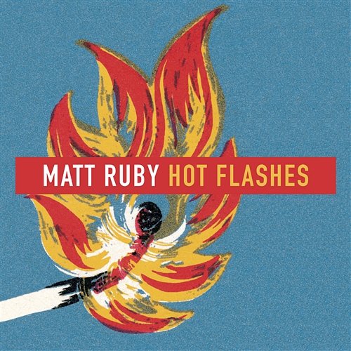 Hot Flashes Matt Ruby