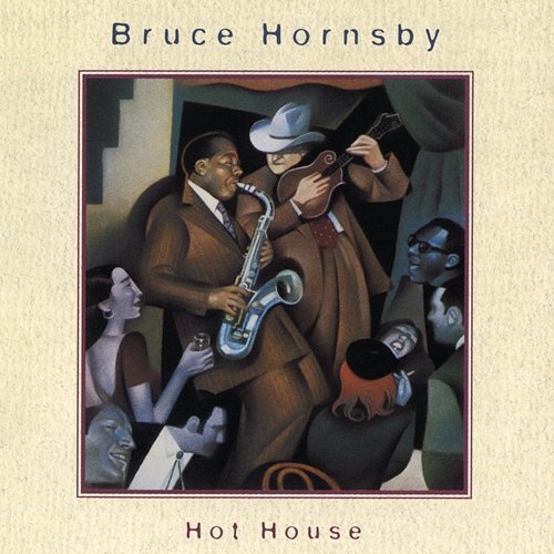 Hot House Bruce Hornsby, The Range