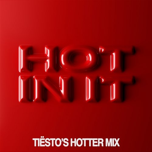 Hot In It Tiësto & Charli XCX