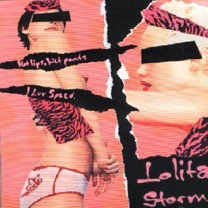 Hot Lips Wet Pants/I Love Speed Lolita Storm