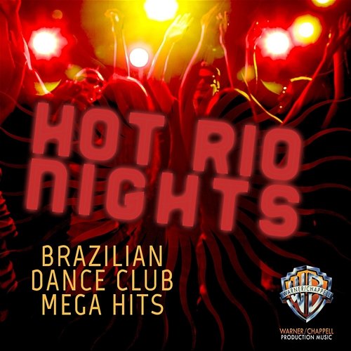 Hot Rio Nights: Brazilian Club Mega Hits Gabriel Candiani, Rangel A. Morao, Adam Mark Gubman, Marco Agria, Stephan Sechi