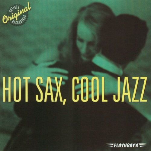 Hot Sax, Cool Jazz Various Artists