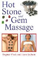Hot Stone and Gem Massage Fleck Dagmar, Jochum Liane