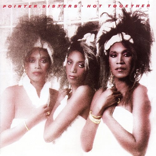 Hot Together (Expanded Edition) The Pointer Sisters