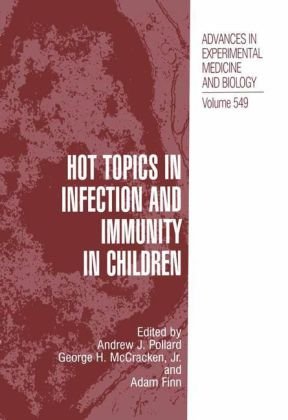 Hot Topics in Infection and Immunity in Children Pollard Stephen F.