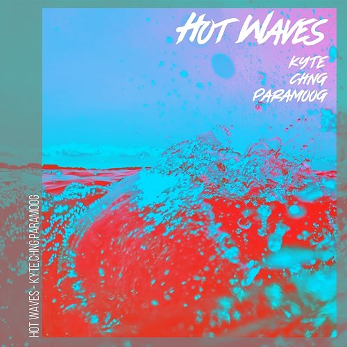 Hot Waves PARAMOOG, CHNG, KYTE