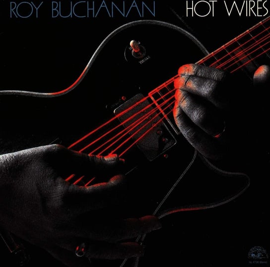 Hot Wires (Remastered) Buchanan Roy