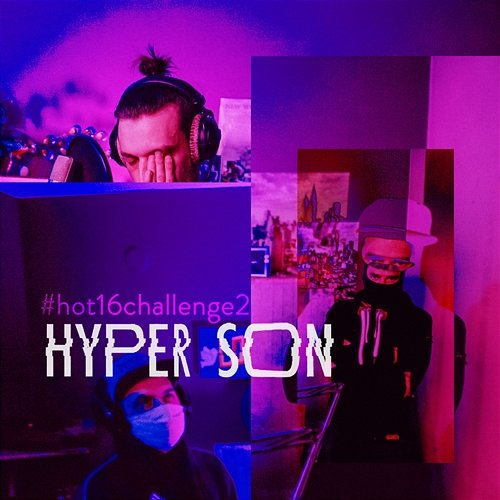 #hot16challenge2 Hyper Son
