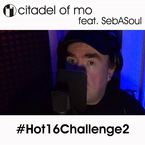 #Hot16Challenge2 Citadel of Mo feat. SebASoul
