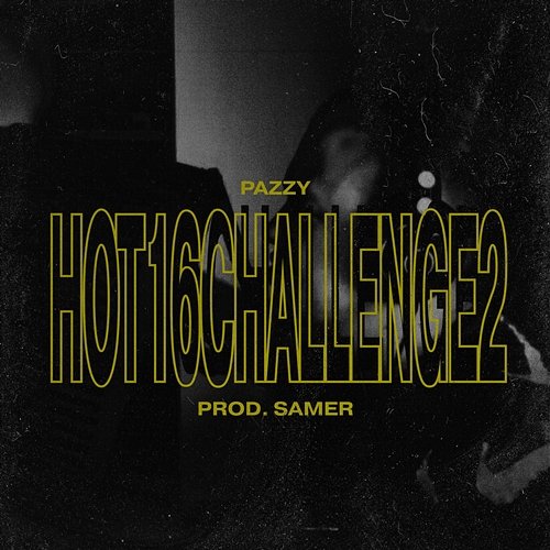 #Hot16Challenge2 PAZZY