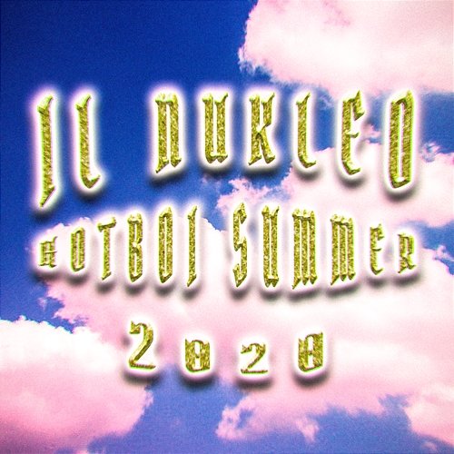 Hotboi Summer 2020 Il Nukleo