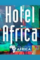Hotel Africa: New Short Fiction from Africa New Internationalist