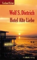 Hotel Alte Liebe Dietrich Wolf S.