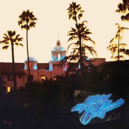 Hotel California: 40th Anniversary Edition The Eagles