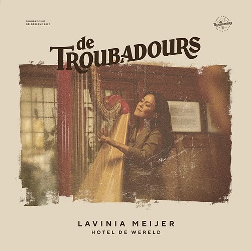Hotel De Wereld Lavinia Meijer & De Troubadours