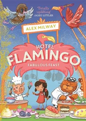 Hotel Flamingo: Fabulous Feast Milway Alex