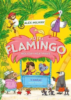 Hotel Flamingo: Holiday Heatwave Milway Alex